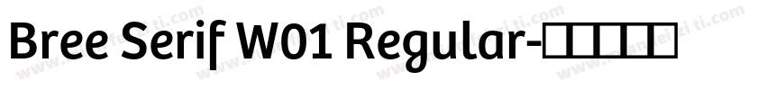 Bree Serif W01 Regular字体转换